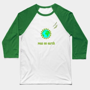 Peas on earth (and in space!) Baseball T-Shirt